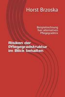 Risiken Der Pflegegradstruktur Im Blick Behalten: Beispielrechnung Fuer Alternativen Pflegegradmix 1718646402 Book Cover