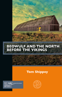 Beowulf and the North before the Vikings 1802700137 Book Cover