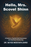 Hello, Mrs. Scovel Shinn: A Guide to Tawhidi Self-Awareness and Spiritual Awakening B0FTM4YVLD Book Cover
