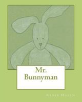 Mr. Bunnyman 1461005329 Book Cover