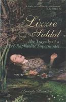 Lizzie Siddal: The Tragedy of a Pre-Raphaelite Supermodel 0802715508 Book Cover