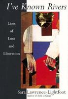 I've Known Rivers: Lives of Loss and Liberation 0140249702 Book Cover