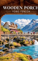 Wooden Porch: Yong Fenlon B0GS6JGXFQ Book Cover