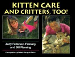 Kitten Care and Critters, Too! 0590622064 Book Cover