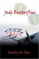 Jade Butterflies 1413762158 Book Cover