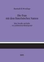 Die Frau mit dem französischen Namen (German Edition) 3744883272 Book Cover