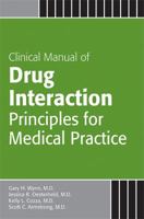 Clinical Manual of Drug Interaction Principles for Medical Practice 1585622966 Book Cover