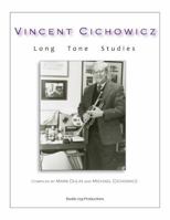 Vincent Cichowicz Long Tone Studies 0988893320 Book Cover