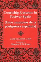 Courtship Customs in Postwar Spain 8433900854 Book Cover