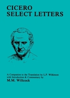 Cicero: Select Letters: A Companion to the Translation of L.P. Wilkinson (Bristol Classical Press Classical Studies Series) 0862921953 Book Cover