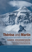 Thérèse and Martin: Carmel and the Reformation in a New Light 1666746193 Book Cover