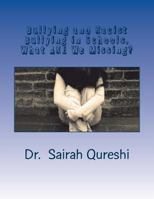 Bullying and Racist Bullying in Schools, What ARE We Missing? 1532759835 Book Cover