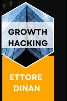 GROWTH HACKING (Italian Edition) B0CN1PCZL6 Book Cover