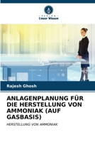 ANLAGENPLANUNG FÜR DIE HERSTELLUNG VON AMMONIAK (AUF GASBASIS): HERSTELLUNG VON AMMONIAK (German Edition) B0CKKSFJR3 Book Cover