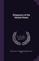 Eloquence of the United States 1355015316 Book Cover