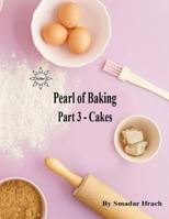 Pearl of baking - part 3 - cakes: English 1499328850 Book Cover