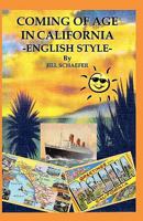 Coming of Age in California -English Style- 146358556X Book Cover