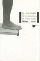 La Confianza: En su Ausencia, No Somos Nadie 8493596272 Book Cover