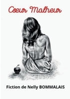 Coeur Malheur (French Edition) 2322558761 Book Cover
