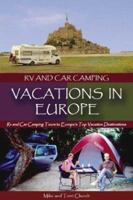RV and Car Camping Vacations in Europe: RV and Car Camping Tours to Europe's Top Vacation Destinations 096529689X Book Cover