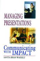Managing Presentations: Communicating with Impact (Response Books) 0761994602 Book Cover