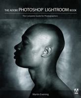 Adobe Photoshop Lightroom Book, The: The Complete Guide for Photographers 0321385438 Book Cover