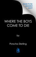 Where the Boys Come to Die 1496741978 Book Cover