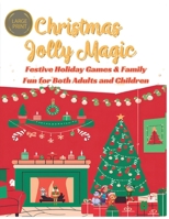 Christmas Jolly Magic: Festive Holiday Games & Family Fun for Both Adults and Children (Christmas Holiday Activity Stocking Series) B0DVSKWD99 Book Cover