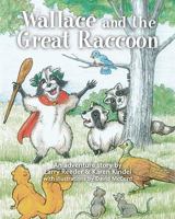 Wallace and the Great Raccoon 1456315390 Book Cover