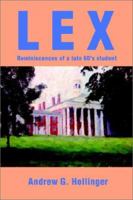 Lex: Reminiscences of a late 60 0595222366 Book Cover