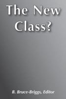The New Class? 0878553061 Book Cover