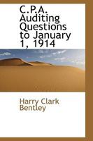 C.P.A. Auditing Questions to January 1, 1914 1021974978 Book Cover