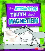 The Attractive Truth about Magnetism 1429692960 Book Cover