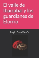 El valle de Ibaizabal y los guardianes de Elorrio (Spanish Edition) 9560302957 Book Cover