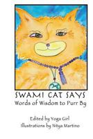 Swami Cat Says: Words of Wisdom to Purr By 1481923692 Book Cover