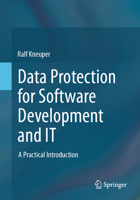 Data Protection for Software Development and It: A Practical Introduction 3662706385 Book Cover
