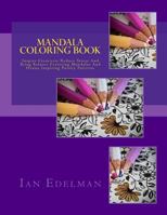 Mandala Coloring Book: Inspire Creativity Reduce Stress and Bring Balance Featuring Mandalas and Henna Inspiring Paisley Patterns 1540353338 Book Cover