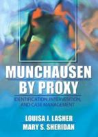 Munchausen by Proxy: Identification, Intervention, and Case Management 0789012189 Book Cover