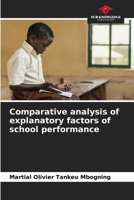 Comparative analysis of explanatory factors of school performance 6205390329 Book Cover