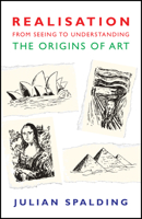 Realisation-from Seeing to Understanding: The Origins of Art 1908524456 Book Cover