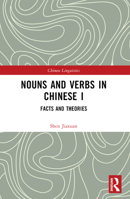 Nouns and Verbs in Chinese I : Facts and Theories 1032480882 Book Cover