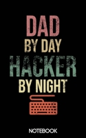 Dad by Day Hacker by Night Notebook (100 pages) B083XGJRK7 Book Cover