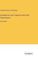 Anemonen aus dem Tagebuch eines alten Pilgersmannes: Dritter Band 3382600382 Book Cover