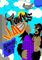 TONY’S MAD B0GTLPBJDX Book Cover