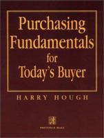 Purchasing Fundamentals for Today's Buyer 0132463563 Book Cover