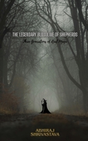 The Legendary Bloodline of Shepherds: The Three Generations of Magic: The Three Generations of Magic B0HK3DM97J Book Cover