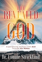 The Revealed God: Experiencing Intimacy with God Through His Names null Book Cover