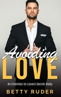 Avoiding Love B0B8RJQFCR Book Cover