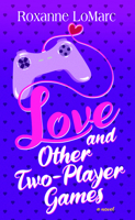 Love and Other Two-Player Games B0HK5ZC7TT Book Cover