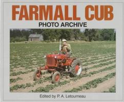 Farmall Cub Photo Archive: Photographs from the McCormick-International Harvester Company Collection (Photo Archive) 1882256719 Book Cover